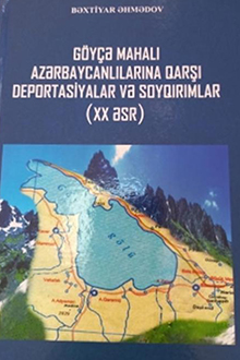Göyçə mahalı azərbaycanlılarına qarşı deportasiyalar və soyqırımlar: XX əsr